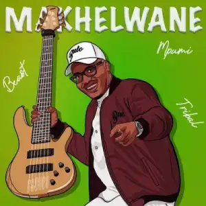 Prince Bulo - Makhelwane Ft. Mpumi, Beast & Tribal